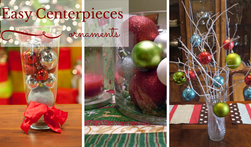 Easy Centerpieces - Ornaments easy holiday centerpieces